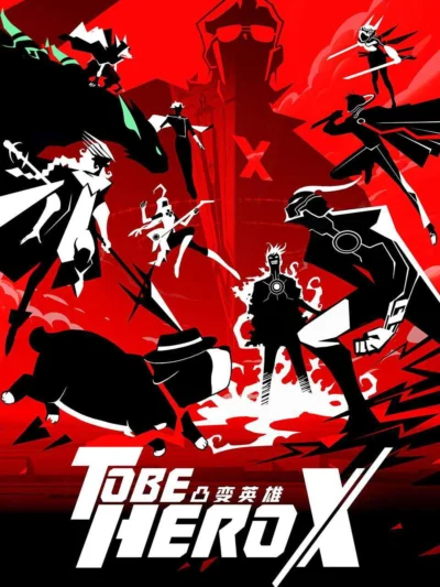 Anh Hùng Đột Biến X - TO BE HERO X (2025)