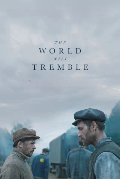 Thế Giới Hiểm Nguy - The World Will Tremble (2025)