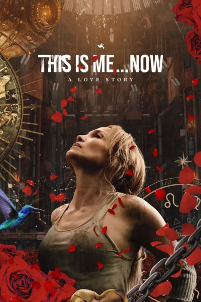 Đây Là Tôi… Bây Giờ Một Câu Chuyện Tình Yêu - This Is Me... Now (2024)