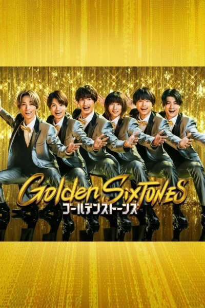 6 Viên Đá Vàng - Golden SixTONES (2025)