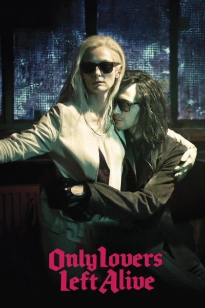 Chuyện Tình Ma Cà Rồng - Only Lovers Left Alive (2013)