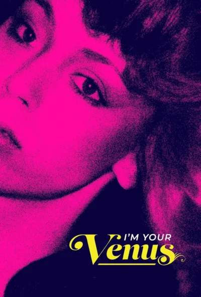 Em Là Venus Của Anh - I'm Your Venus (2024)