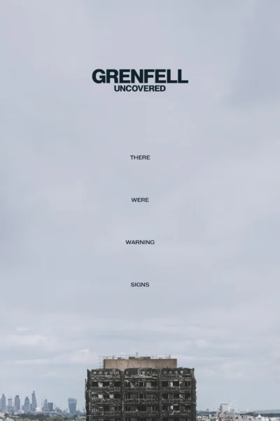 Grenfell: Vạch Trần Vụ Hỏa Hoạn - Grenfell: Uncovered (2025)